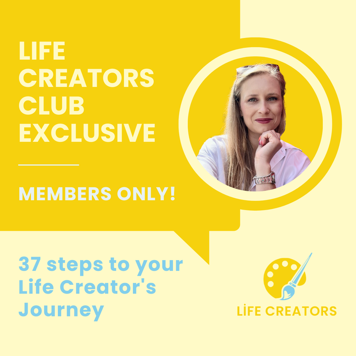 🎨 37 steps to your Life Creator's Journey